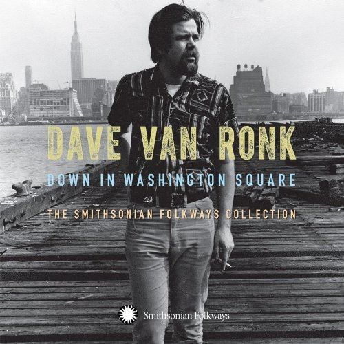 Dave Van Ronk - Down In Washington Square: Smithsonian (CD)